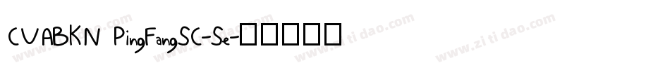 CVABKN PingFangSC-Se字体转换